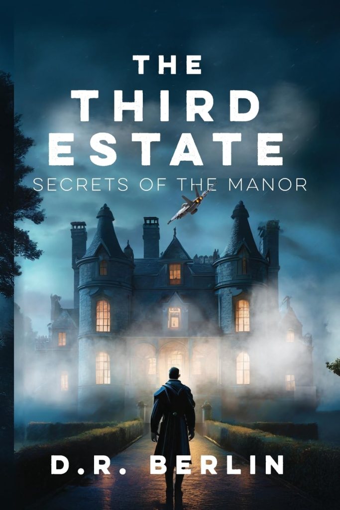 The Third Estate: Secrets of the Manor, by D. R. Berlin | Book Review