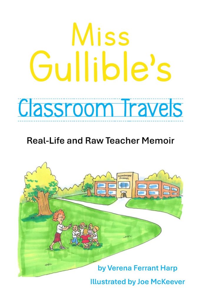 Miss Gullible’s Classroom Travels, by Verena Harp | Book Review