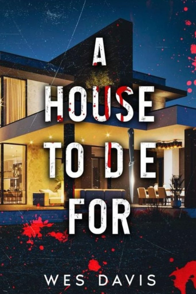 A House to Die For, by Wes Davis | Book Review