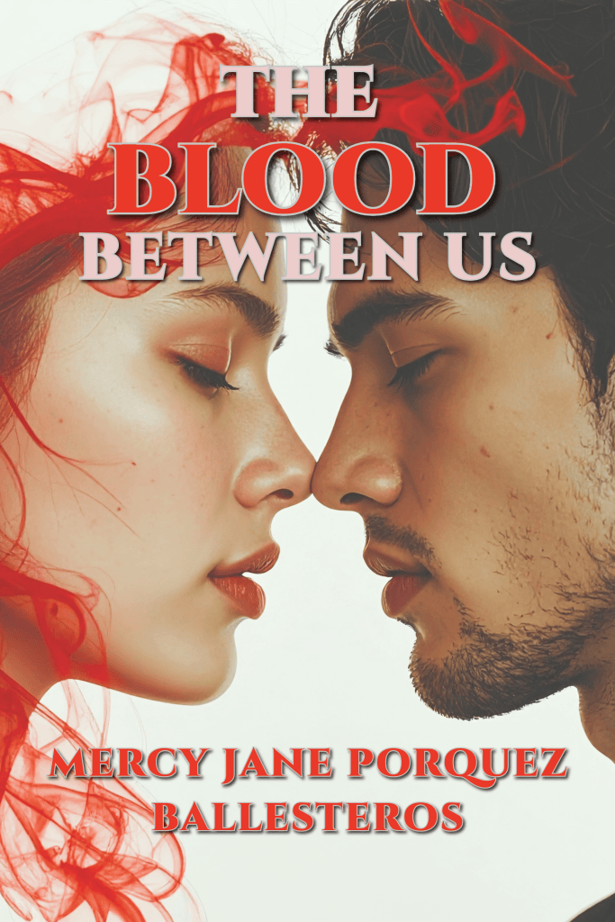 The Blood Between Us, by Mercy Jane Porquez Ballesteros | Book Review