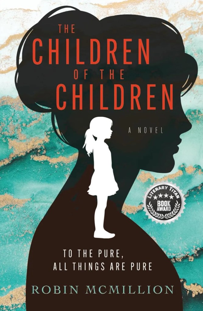The Children of the Children, by Robin McMillion | Book Guide and Review
