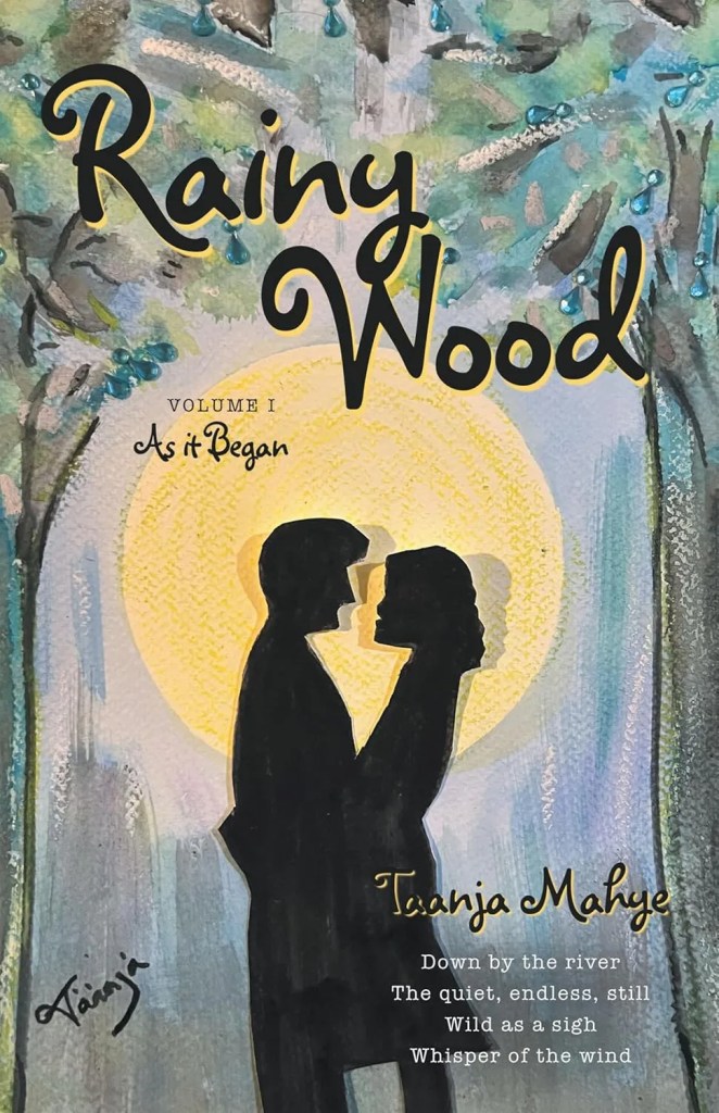 Rainy Wood (As It Began), by Taanja Mahye | Book Review